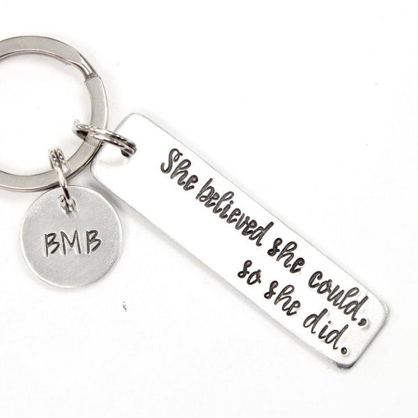 "She believed she could so she did" Keychain - Graduation Gift