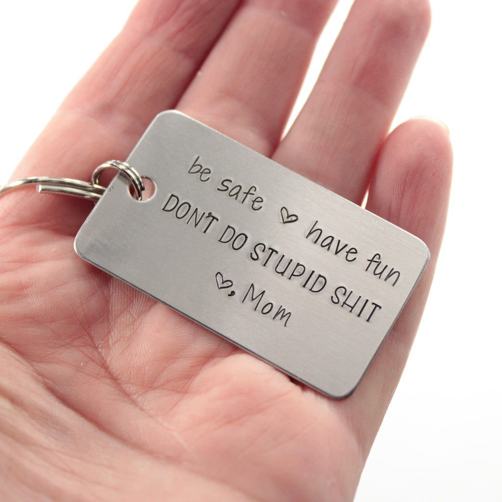 Be Safe Don't Do Stupid Hand Stamped Keychain Cute - Temu