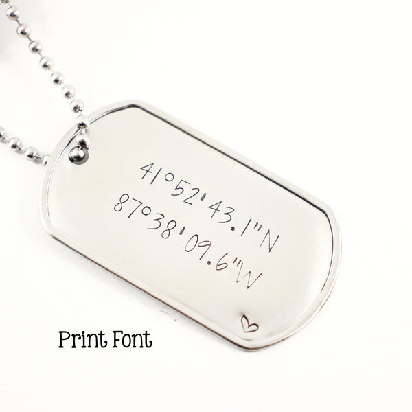 Latitude Longitude /  Location - Stainless Steel Dog Tag - Necklaces - Completely Hammered - Completely Wired